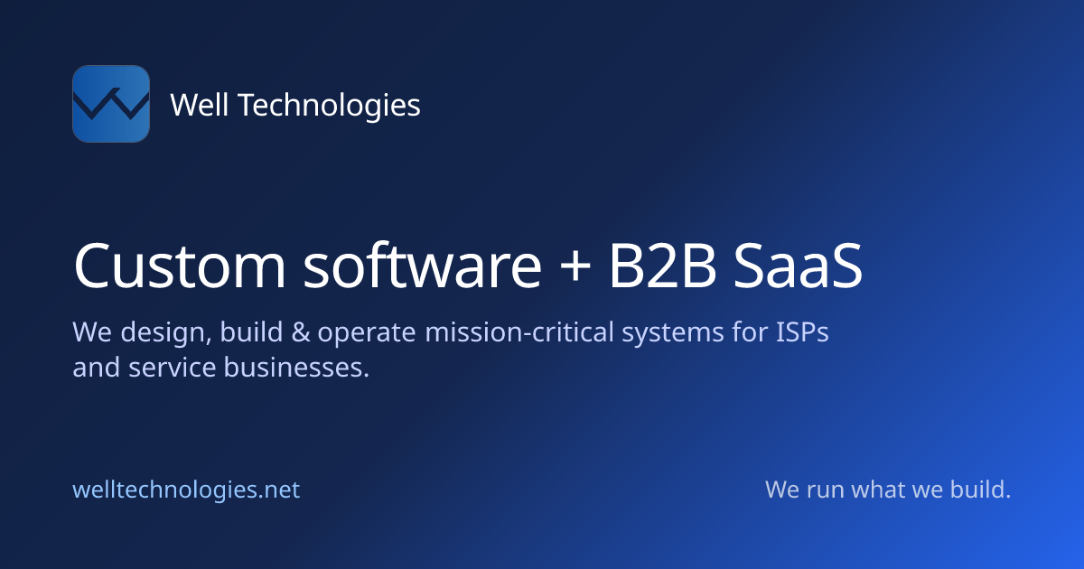 Well Technologies — Custom software + B2B SaaS